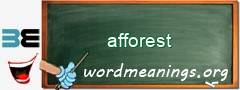 WordMeaning blackboard for afforest